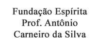 Fundação Espírita Prof. Antônio Carneiro da Silva